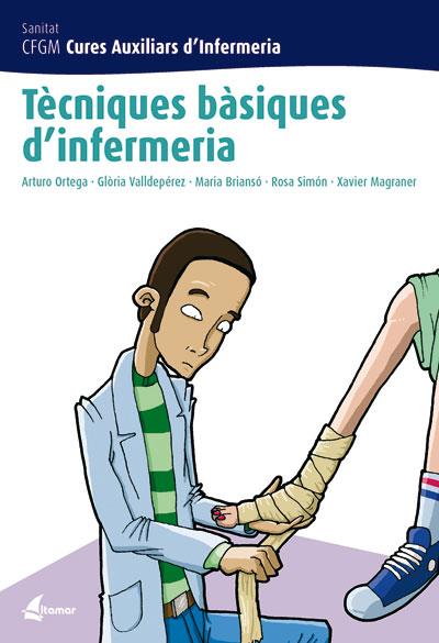 TECNIQUES BASIQUES D'INFERMERIA | 9788496334236 | ORTEGA PEREZ,ARTURO/VALLDEPEREZ/BRIANSO/SIMON | Libreria Geli - Librería Online de Girona - Comprar libros en catalán y castellano