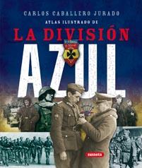 ATLAS ILUSTRADO DE LA DIVISION AZUL | 9788467702026 | CABALLERO,CARLOS | Libreria Geli - Librería Online de Girona - Comprar libros en catalán y castellano