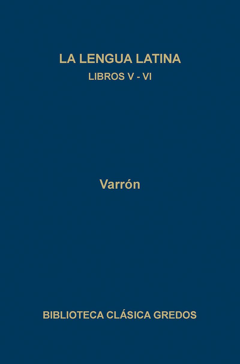 LA LENGUA LATINA(LIBROS V-VI) | 9788424918965 | VARRON | Libreria Geli - Librería Online de Girona - Comprar libros en catalán y castellano