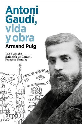 ANTONI GAUDÍ.VIDA Y OBRA | 9788410313217 | PUIG,ARMAND | Llibreria Geli - Llibreria Online de Girona - Comprar llibres en català i castellà