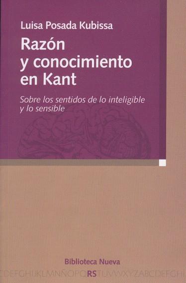 RAZON Y CONOCIMIENTO EN KANT : SOBRE LOS SENTIDOS DE LO INTE | 9788497428132 | POSADA KUBISSA,LUISA | Llibreria Geli - Llibreria Online de Girona - Comprar llibres en català i castellà