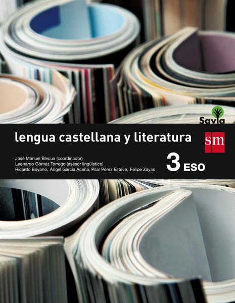 LENGUA CASTELLANA Y LITERATURA-3R ESO | 9788467576207 | GARCÍA,ÁNGEL L./BOYANO,RICARDO/ZAYAS,FELIPE/ESTEVE,PILAR/GARCÍA GARCÍA, ARIADNA | Llibreria Geli - Llibreria Online de Girona - Comprar llibres en català i castellà