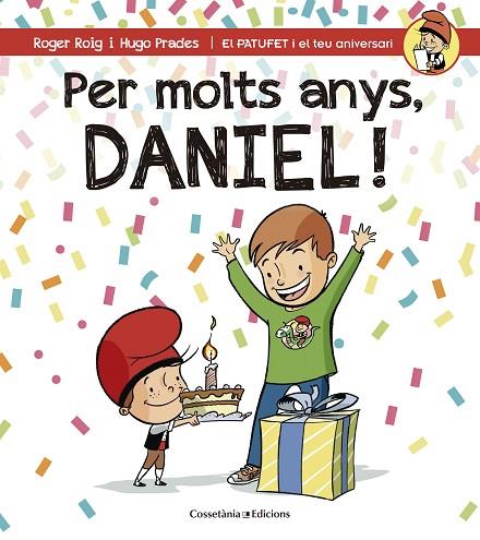 PER MOLTS ANYS,DANIEL! | 9788490344309 | ROIG,ROGER/PRADES,HUGO | Libreria Geli - Librería Online de Girona - Comprar libros en catalán y castellano