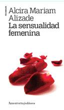 LA SENSUALIDAD FEMENINA | 9789505181308 | MARIAM ALIZADE,ALCIRA | Libreria Geli - Librería Online de Girona - Comprar libros en catalán y castellano