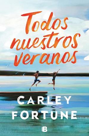 TODOS NUESTROS VERANOS | 9788466674799 | FORTUNE,CARLEY | Llibreria Geli - Llibreria Online de Girona - Comprar llibres en català i castellà