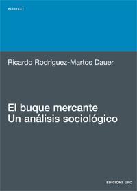 EL BUQUE MERCANTE.UN ANALISIS SOCIOLOGICO | 9788483011508 | RODRIGUEZ MARTOS DAUER,RICARDO | Llibreria Geli - Llibreria Online de Girona - Comprar llibres en català i castellà