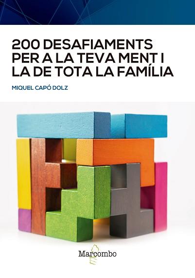 200 DESAFIAMENTS PER A LA TEVA MENT I LA DE TOTA LA FAMILIA | 9788426734020 | CAPÓ DOLZ,MIQUEL | Libreria Geli - Librería Online de Girona - Comprar libros en catalán y castellano