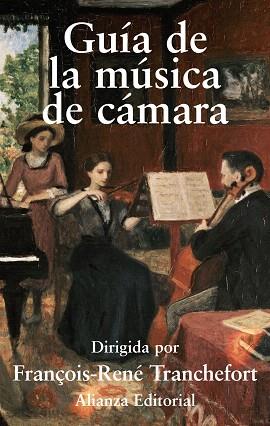 GUIA DE LA MUSICA DE CAMARA | 9788420651224 | TRANCHEFORT,FRANÇOIS-RENE | Llibreria Geli - Llibreria Online de Girona - Comprar llibres en català i castellà