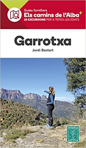GARROTXA(ELS CAMINIS DE L'ALBA) | 9788480909129 | BASTART,JORDI | Libreria Geli - Librería Online de Girona - Comprar libros en catalán y castellano