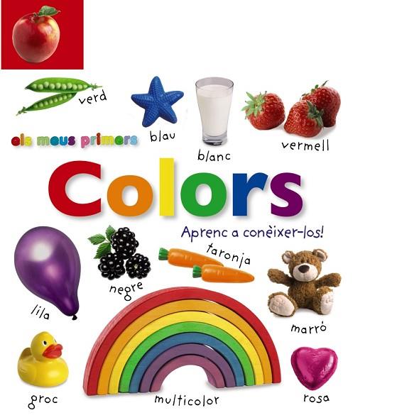 ELS MEUS PRIMERS COLORS.APRENC A CONÈIXER-LOS! | 9788499066554 | A.A.V.V. | Llibreria Geli - Llibreria Online de Girona - Comprar llibres en català i castellà