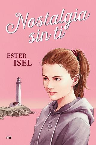 NOSTALGIA SIN TI | 9788427049338 | ISEL,ESTER | Llibreria Geli - Llibreria Online de Girona - Comprar llibres en català i castellà