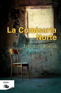 LA COMISARÍA NORTE (INÉDITO) | 9788498726848 | ROMERO,JOSÉ LUIS | Libreria Geli - Librería Online de Girona - Comprar libros en catalán y castellano