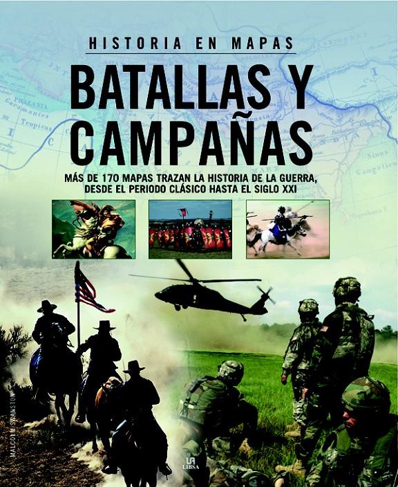 BATALLAS Y CAMPAÑAS HISTORIA EN MAPAS -TD- | 9788466219044 | SWANSTON,MALCOLM | Llibreria Geli - Llibreria Online de Girona - Comprar llibres en català i castellà