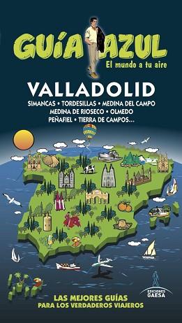VALLADOLID(GUIA AZUL.EDICIÓN 2016) | 9788416766406 | LEDRADO, PALOMA/GONZÁLEZ, IGNACIO | Libreria Geli - Librería Online de Girona - Comprar libros en catalán y castellano