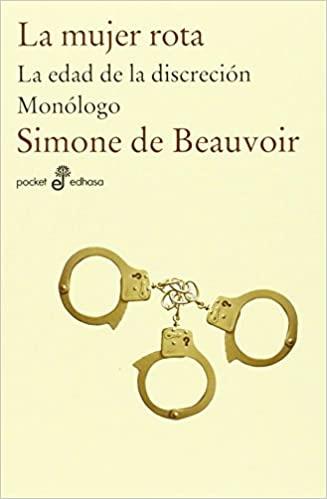 LA MUJER ROTA.LA EDAD DE LA DISCRECIÓN.MONÓLOGO | 9788435019255 | BEAUVOIR,SIMONE DE | Libreria Geli - Librería Online de Girona - Comprar libros en catalán y castellano