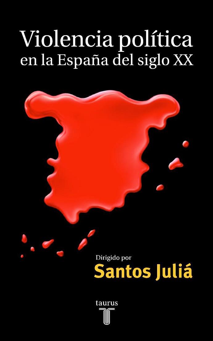 VIOLENCIA POLITICA EN LA ESPAÑA DEL SIGLO XX | 9788430603930 | JULIA,SANTOS | Llibreria Geli - Llibreria Online de Girona - Comprar llibres en català i castellà