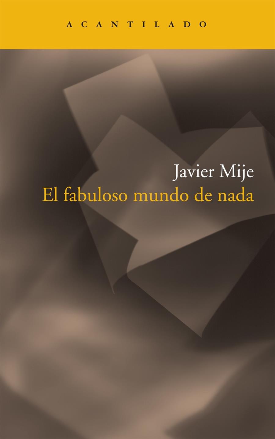 EL FABULOSO MUNDO DE NADA | 9788492649525 | MIJE,JAVIER | Libreria Geli - Librería Online de Girona - Comprar libros en catalán y castellano