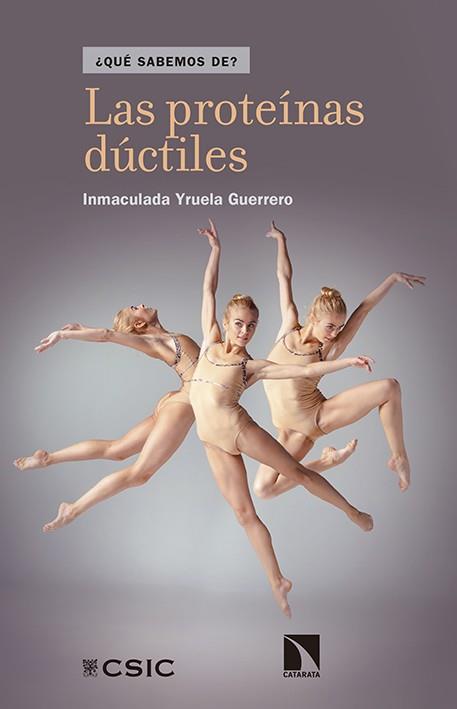 LAS PROTEÍNAS DÚCTILES | 9788490971338 | YRUELA GUERRERO,INMACULADA | Llibreria Geli - Llibreria Online de Girona - Comprar llibres en català i castellà