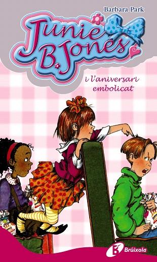 JUNIE B.JONES I L'ANIVERSARI EMBOLICAT | 9788499061276 | PARK,BARBARA | Llibreria Geli - Llibreria Online de Girona - Comprar llibres en català i castellà