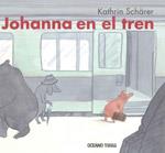 JOHANNA EN EL TREN | 9786074003000 | SCARER,KATHRIN | Llibreria Geli - Llibreria Online de Girona - Comprar llibres en català i castellà