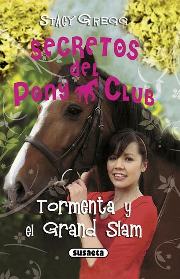 SECRETOS DEL PONY CLUB-13.TORMENTA Y EL GRAND SLAM | 9788467721959 | GREGG,STACY | Libreria Geli - Librería Online de Girona - Comprar libros en catalán y castellano