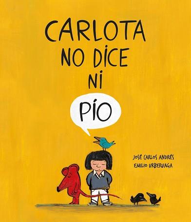 CARLOTA NO DICE NI PÍO | 9788418599279 | ANDRÉS,JOSÉ CARLOS | Libreria Geli - Librería Online de Girona - Comprar libros en catalán y castellano