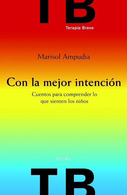 CON LA MEJOR INTENCION.CUENTOS PARA COMPRENDER LO QUE... | 9788425426636 | AMPUDIA,MARISOL | Llibreria Geli - Llibreria Online de Girona - Comprar llibres en català i castellà