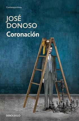 CORONACIÓN | 9788466358989 | DONOSO,JOSÉ | Llibreria Geli - Llibreria Online de Girona - Comprar llibres en català i castellà