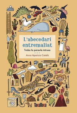 L'ABECEDARI ENTREMALIAT.TROBA LA PARAULA INTRUSA | 9788417383930 | APARICIO CATALÀ,ANNA | Llibreria Geli - Llibreria Online de Girona - Comprar llibres en català i castellà