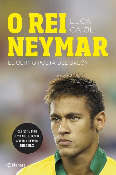 O REI NEYMAR | 9788408123026 | CAIOLI,LUCA | Llibreria Geli - Llibreria Online de Girona - Comprar llibres en català i castellà