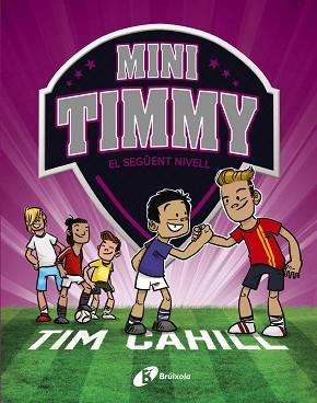 MINI TIMMY-9.EL SEGÜENT NIVELL | 9788413493657 | CAHILL, TIM | Llibreria Geli - Llibreria Online de Girona - Comprar llibres en català i castellà