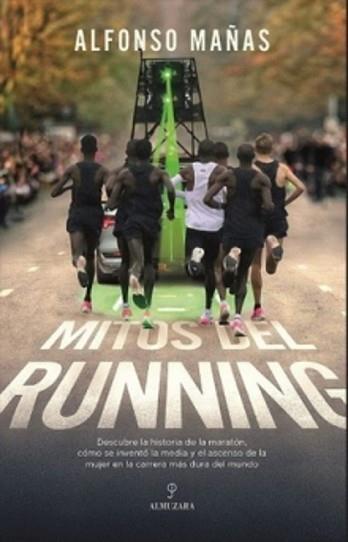 MITOS DEL RUNNING | 9788410522619 | MAÑAS BASTIDAS,ALFONSO | Libreria Geli - Librería Online de Girona - Comprar libros en catalán y castellano