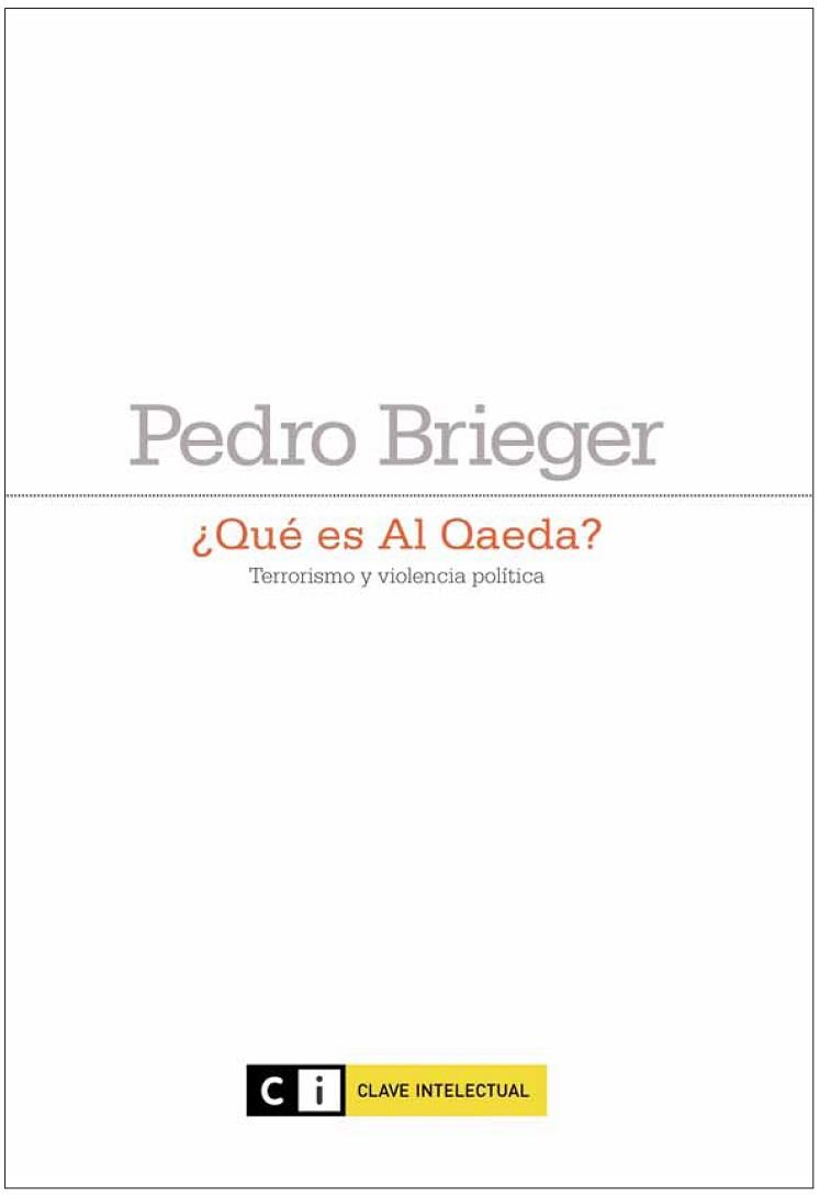 QUE ES AL QAEDA | 9788493904739 | BRIEGER,PEDRO | Llibreria Geli - Llibreria Online de Girona - Comprar llibres en català i castellà