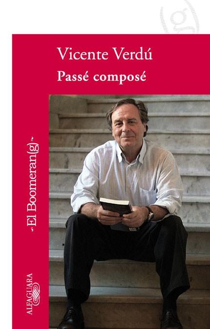 PASSE COMPOSE | 9788420473918 | VERDU,VICENTE | Llibreria Geli - Llibreria Online de Girona - Comprar llibres en català i castellà