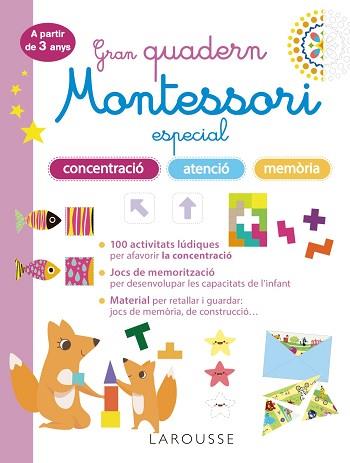 GRAN QUADERN MONTESSORI ESPECIAL CONCENTRACIÓ, ATENCIÓ I MEMORIA. A PARTIR DE 3 ANYS | 9788419436863 |   | Llibreria Geli - Llibreria Online de Girona - Comprar llibres en català i castellà