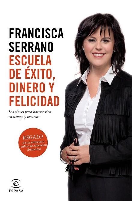 ESCUELA DE ÉXITO,DINERO Y FELICIDAD.LAS CLAVES PARA HACERTE RICO EN TIEMPO Y RECURSOS | 9788467048049 | SERRANO,FRANCISCA | Llibreria Geli - Llibreria Online de Girona - Comprar llibres en català i castellà