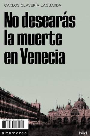 NO DESEARÁS LA MUERTE EN VENECIA | 9788419583246 | CLAVERÍA LAGUARDA,CARLOS | Llibreria Geli - Llibreria Online de Girona - Comprar llibres en català i castellà