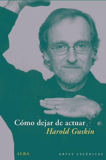 CÓMO DEJAR DE ACTUAR | 9788484286936 | GUSKIN,HAROLD | Libreria Geli - Librería Online de Girona - Comprar libros en catalán y castellano