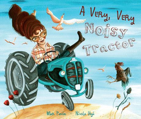 A VERY,VERY NOISY TRACTOR | 9788415619659 | PAVÓN,MAR | Llibreria Geli - Llibreria Online de Girona - Comprar llibres en català i castellà