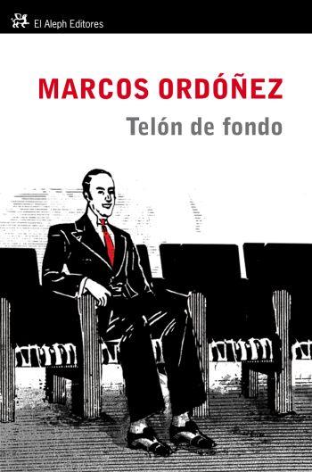 TELON DE FONDO | 9788476699935 | ORDOÑEZ,MARCOS | Libreria Geli - Librería Online de Girona - Comprar libros en catalán y castellano