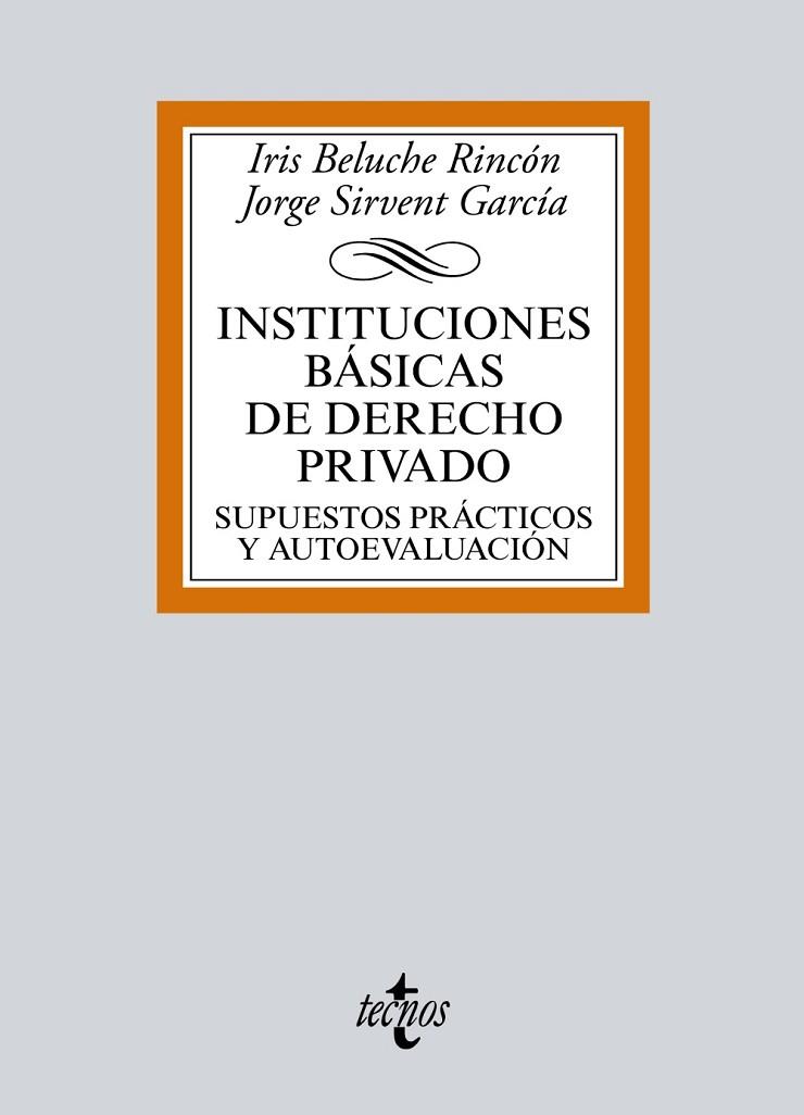 INSTITUCIONES BÁSICAS DE DERECHO PRIVADO.SUPUESTOS PRÁCTICOS Y AUTOEVALUACIÓN | 9788430969586 | BELUCHE RINCÓN,IRIS/SIRVENT GARCÍA,JORGE | Llibreria Geli - Llibreria Online de Girona - Comprar llibres en català i castellà