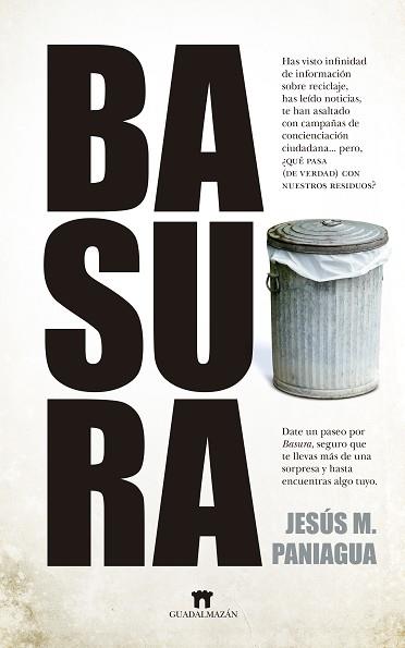 BASURA | 9788417547677 | PANIAGUA,JESÚS M. | Libreria Geli - Librería Online de Girona - Comprar libros en catalán y castellano