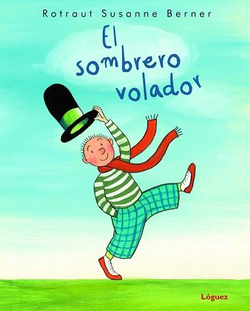 EL SOMBRERO VOLADOR | 9788412311624 | BERNER,ROTRAUT SUSANNE | Llibreria Geli - Llibreria Online de Girona - Comprar llibres en català i castellà