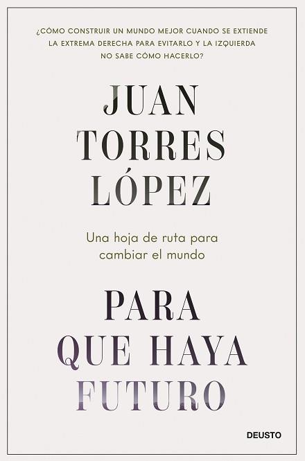 PARA QUE HAYA FUTURO | 9788423437269 | TORRES LÓPEZ, JUAN | Llibreria Geli - Llibreria Online de Girona - Comprar llibres en català i castellà