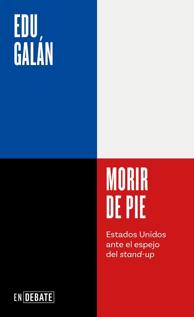 MORIR DE PIE | 9788410214200 | GALÁN, EDU | Llibreria Geli - Llibreria Online de Girona - Comprar llibres en català i castellà