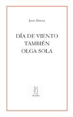 DÍA DE VIENTO/TAMBIÉN/OLGA SOLA | 9788495786531 | BROSSA, JOAN | Llibreria Geli - Llibreria Online de Girona - Comprar llibres en català i castellà