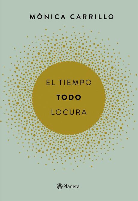 EL TIEMPO TODO LOCURA | 9788408165200 | CARRILLO,MONICA | Libreria Geli - Librería Online de Girona - Comprar libros en catalán y castellano
