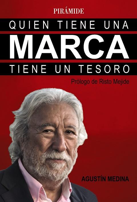 QUIEN TIENE UNA MARCA TIENE UN TESORO | 9788436836691 | MEDINA,AGUSTÍN | Llibreria Geli - Llibreria Online de Girona - Comprar llibres en català i castellà