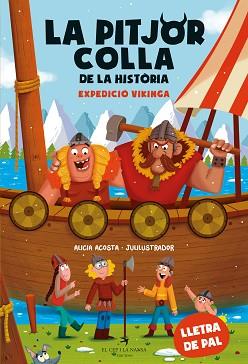 LA PITJOR COLLA DE LA HISTÒRIA.EXPEDICIÓ VIKINGA | 9788419747426 | ACOSTA,ALICIA | Llibreria Geli - Llibreria Online de Girona - Comprar llibres en català i castellà