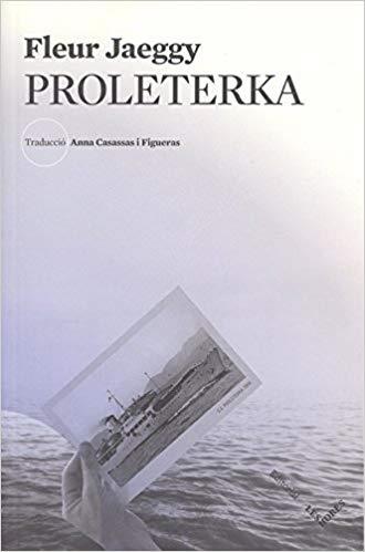 PROLETERKA | 9788494677588 | JAEGGY,FLEUR | Libreria Geli - Librería Online de Girona - Comprar libros en catalán y castellano